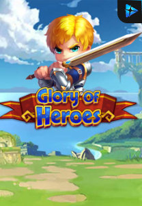 Bocoran RTP Glory of Heroes di Situs Ajakslot Generator RTP Resmi dan Terakurat