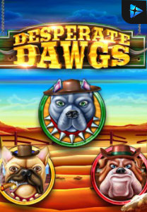 Bocoran RTP Desperate Dawgs di Situs Ajakslot Generator RTP Resmi dan Terakurat